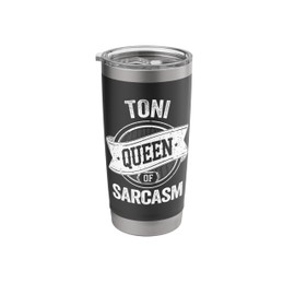 TONI Cute Queen Of Sarcasm TONI Name Stainless Steel Insulated Tumbler