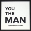 NIQUEA.D, You The Man Father's Day Card