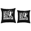 Life Is Better With Badminton Shuttlecock Badminton Player Throw Pillow
