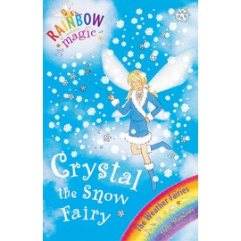 Crystal The Snow Fairy: The Weather Fairies Book 1 (Rainbow Magic, Band 1)