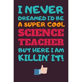 Science Teacher Gifts: Lined Notebook Journal Diary Paper Blank, an Appreciation Gift for Science Teacher to Write in (Volume 3)