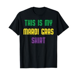 This Is My Mardi Gras Shirt Funny Outfit Men Women Kids T-Shirt