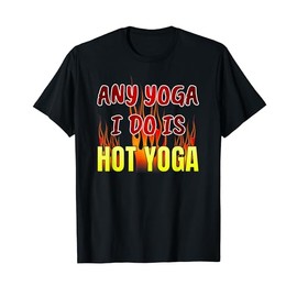 Funny Hot Yoga T Shirt Workout Exercise Yoga Class Gear