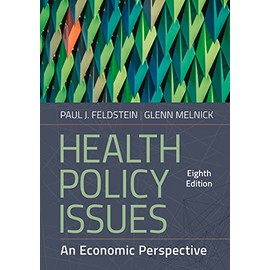 Health Policy Issues: An Economic Perspective, Eighth Edition