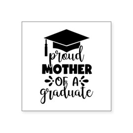 CafePress Proud Mother of A Graduate Sticker Square Bumper Sticker Car Decal