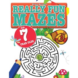 Really Fun Mazes For 7 Year Olds: Fun, brain tickling maze puzzles for 7 year old children