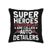 Car Detailer Superheroes without capes Auto Detailing Throw Pillow