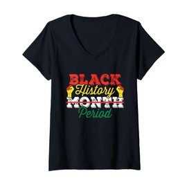 Womens Black History Month Period Design For Men Women Kids V-Neck T-Shirt