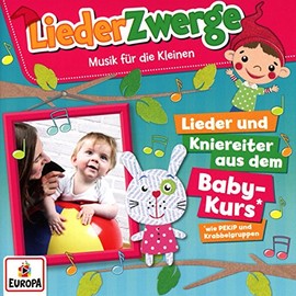 Liederzwerge - Lieder & Kniereiter aus dem Baby-Kurs (wie Pekip)