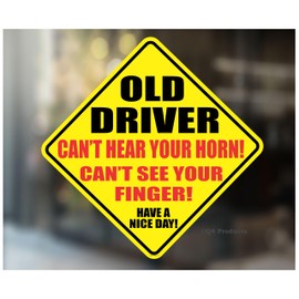 Old Driver Sticker Decal - Can't Hear Your Horn Can't See Your Finger - Made in The USA - Funny Decal for Your Car or Truck Window