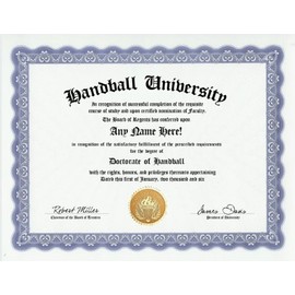 Handball Degree: Custom Gag Diploma Doctorate Certificate (Funny Customized Joke Gift - Novelty Item)