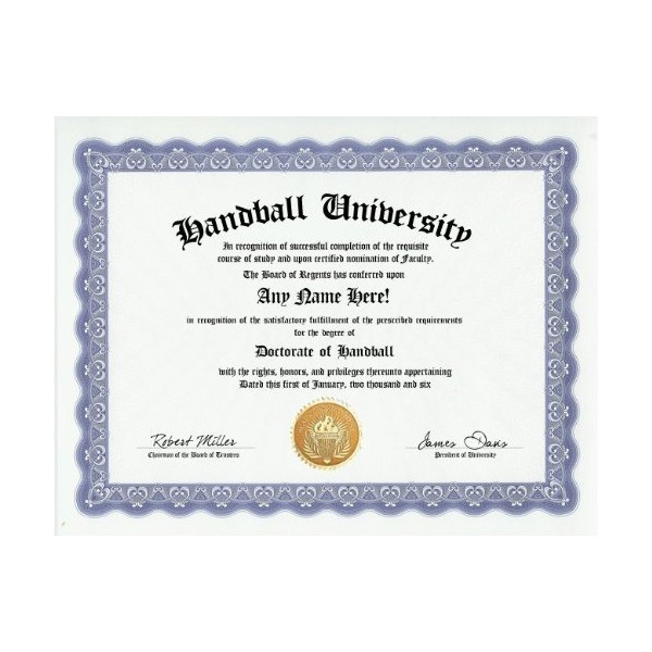 Handball Degree: Custom Gag Diploma Doctorate Certificate (Funny Customized Joke