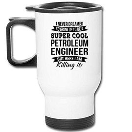 Petroleum Engineer Travel Mug - Appreciation Gifts 14 oz Mug Men Women Thank You White