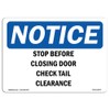 OSHA Notice Sign - Stop Before Closing Door Check Tail