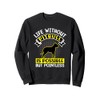 Life Without Pitbull Is Possible But Pointless Sweatshirt