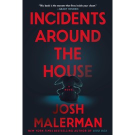 Incidents Around the House: A Novel