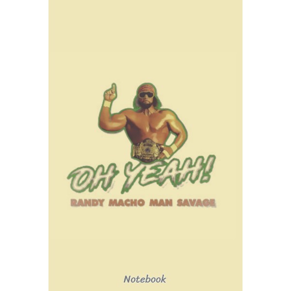 Randy Macho Man Savage Macho Man Randy Savage Notebook: Wide