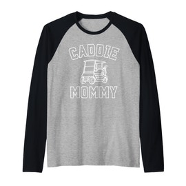Caddie Mommy Golf Cart Cool Golfing Cute Golfer Mom Mama Raglan Baseball Tee