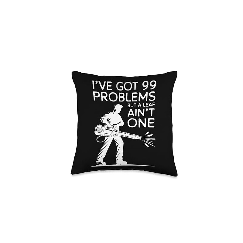 Ive Got 99 Problems Autumn Leaf Blower Throw Pillow