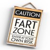 Global Designs Caution Fart Zone Typography Sign Printed Onto A