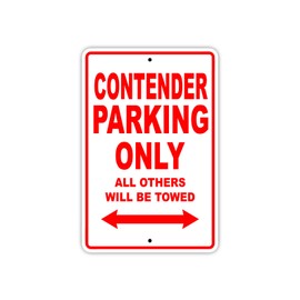 Contender Parking Only All Others Will Be Towed Boat Ship Yacht Marina Lake Dock Yawl Craftmanship Metal Aluminum 8"x12" Sign Plate