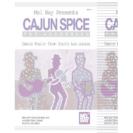 Cajun Spice for Accordion: Dance Music from South Louisiana