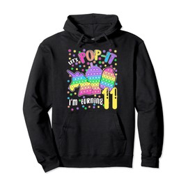 Let's Pop-it I'm turning 11 Colorful 11th Birthday Girl Pullover Hoodie