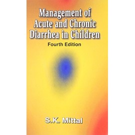 Management Of Acute And Chronic Diarrhea In Children, 4E
