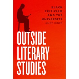 Outside Literary Studies: Black Criticism and the University
