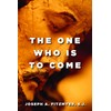 The One Who Is to Come