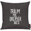 ShirtInStyle Sofa Cushion Dream Mal Drüber Size 40 x 40