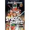 SPACE CARROTS!: A Novel