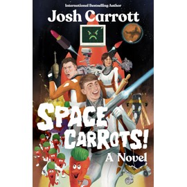 SPACE CARROTS!: A Novel