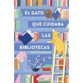 El gato que cuidaba las bibliotecas / The Cat Who Saved the Library