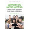 College on the Autism Spectrum: A Parent's Guide to Students'