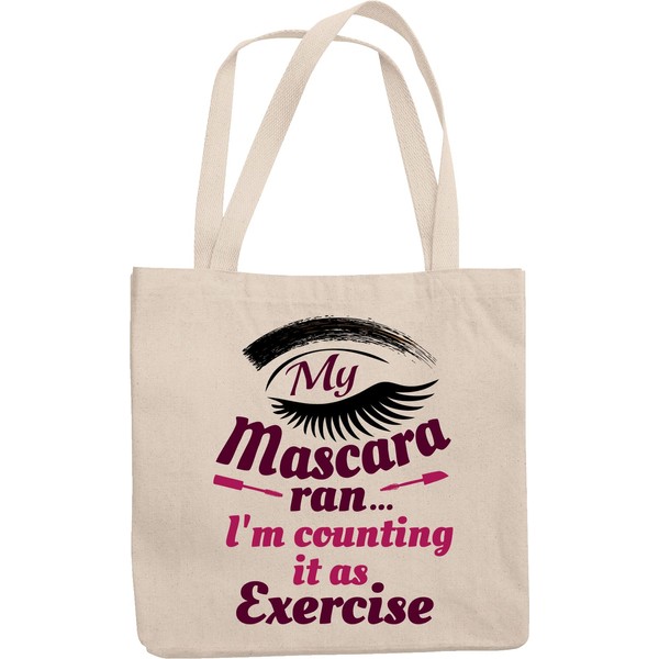 My Mascara Ran, I'm Counting It As Exercise Funny Reusable