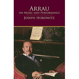 Arrau on Music and Performance (Dover Books on Music)