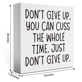 Boss Day Gifts, Inspirational Boss Gifts for Women Men, Don't Give Up You Can Cuss the Whole Time Sign, Appreciation Gifts for Manager Coworker Employee Decor 5 X 5 Inch