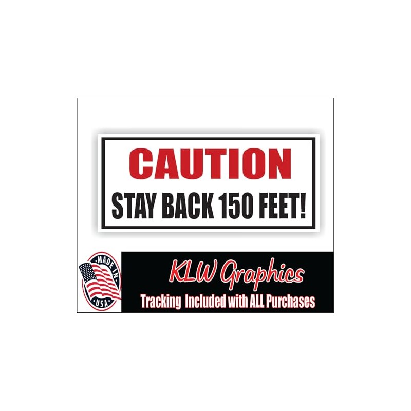 Caution Stay Back 150 Feet Full Color Decal Sticker Tow