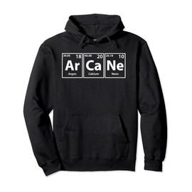 Arcane (Ar-Ca-Ne) Periodic Elements Spelling Pullover Hoodie