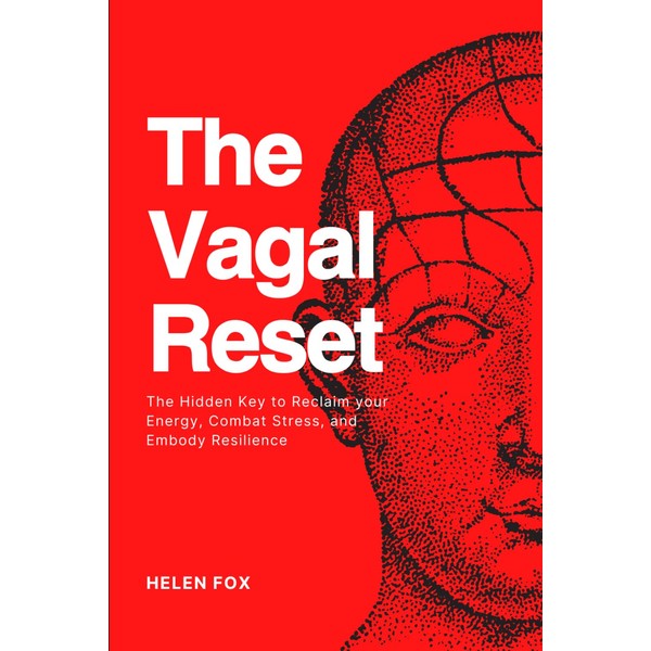 The Vagal Reset: The Hidden Key to Reclaim your Energy,