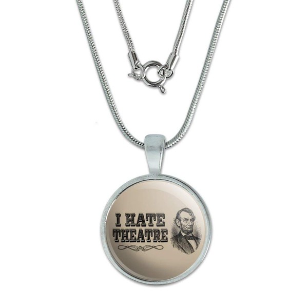 GRAPHICS & MORE I Hate Theatre Abe Lincoln 0.75" Pendant