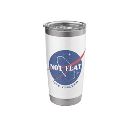 Not Flat We Checked Space Cosmos Humor Stainless Steel Insulated Tumbler