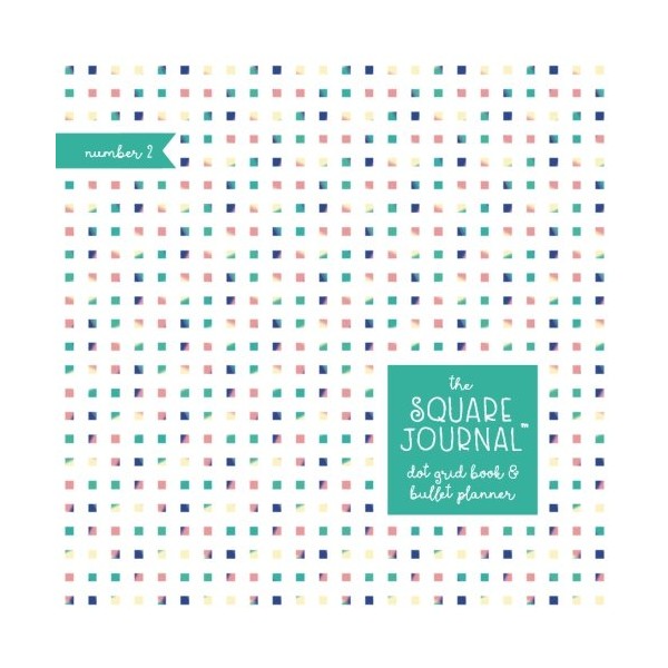 The Square Journal #2: Dot Grid Book & Bullet Planner