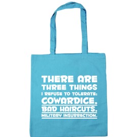 Hippowarehouse There are three things I refuse to tolerate: cowardice, bad haircuts, and military insurrection. Tote Shopping Gym Beach Bag 42cm x38cm, 10 litres