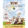 Dog Walking Paw Park 2026 Week To View Appointment Book: