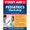 First Aid for the Pediatrics Clerkship, Fifth Edition
