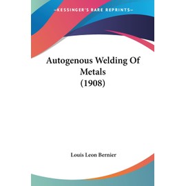 Autogenous Welding Of Metals (1908)