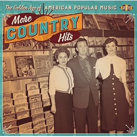 Golden Age of American Popular Music-More Countr