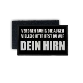 Copytec Patch "Verdrehh ruhig die Augen vielleicht findest du Hirn find" 7.5 x 4.5 cm #34406